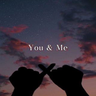 You & Me