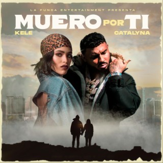 Muero Por Ti ft. Catalyna lyrics | Boomplay Music