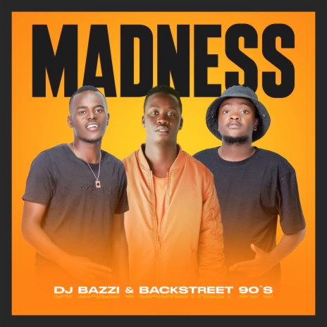 Madness ft. Backstreet 90's | Boomplay Music