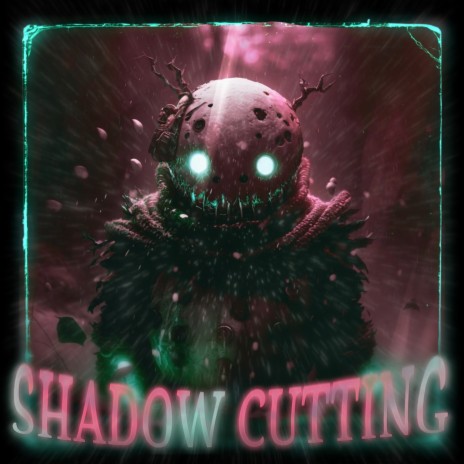 Shadow Cutting | Boomplay Music