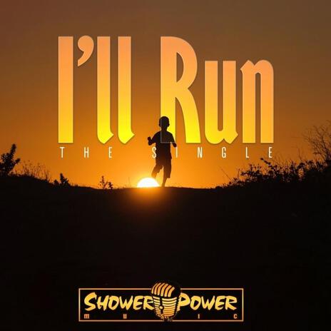 I'll Run | Boomplay Music