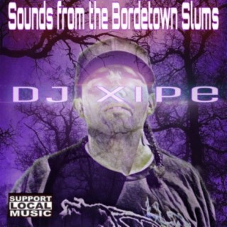 Sounds from the Bordertown Slums