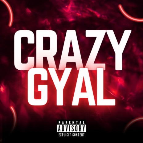 Crazy Gyal