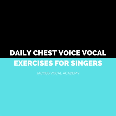 Daily Chest Voice Vocal Exercises For Singers | Boomplay Music