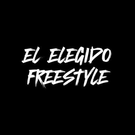 El Elegido (FREESTYLE) | Boomplay Music