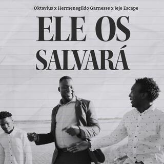 Ele Os Salvará