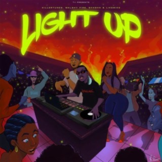 Light Up ft. Walshy Fire, Like Mike & Sha Sha lyrics | Boomplay Music