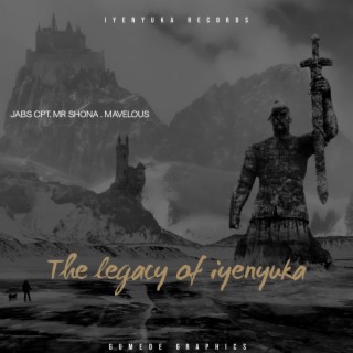 The Legacy Of Iyenyuka