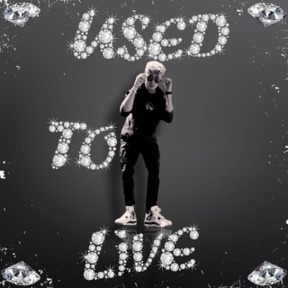 USED TO LIVE