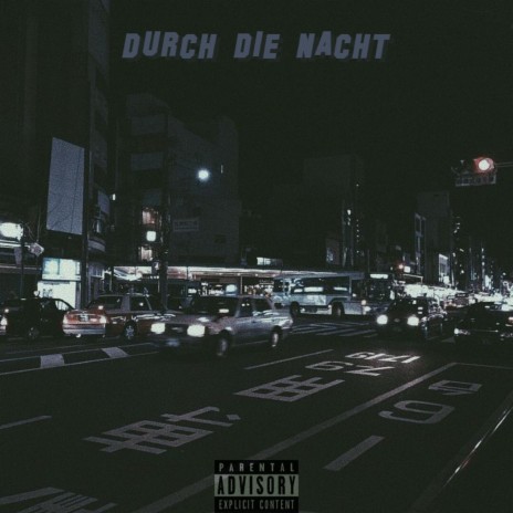 DURCH DIE NACHT (feat. Elias Needs Love) | Boomplay Music