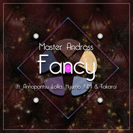 Fancy ft. Takara, Kimi, Hyurno, Lollia & Annapantsu | Boomplay Music