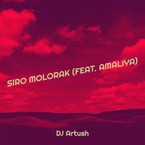 Siro Molorak ft. Amaliya | Boomplay Music