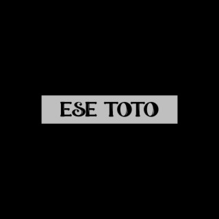 Ese Toto