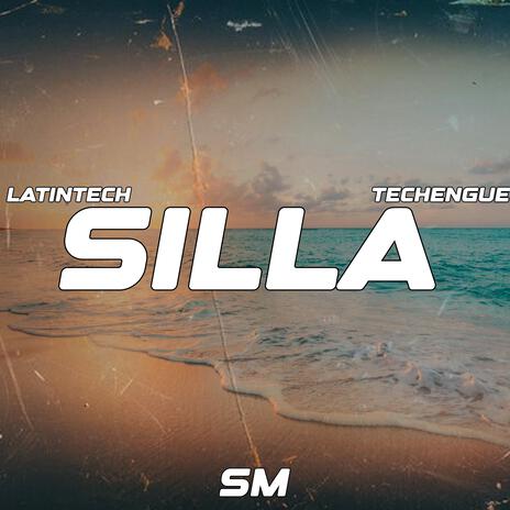 SILLA (LatinTech/Techengue) | Boomplay Music