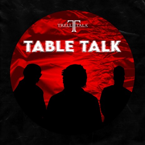 Table Talk Chapter 2 ft. 1K Pson & Wilt Sorrell | Boomplay Music