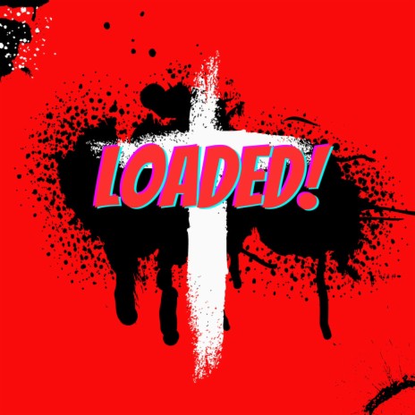 LOADED! | Boomplay Music