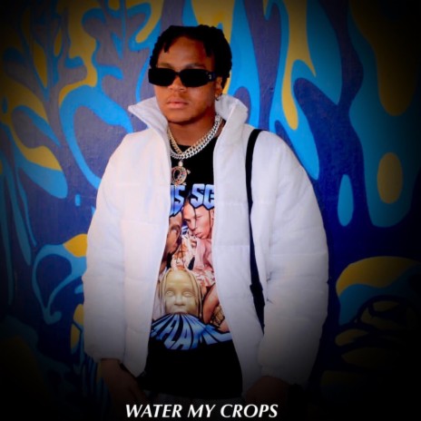 WATER MY CROPS | Boomplay Music