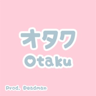 Otaku lyrics | Boomplay Music