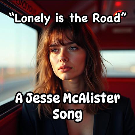 Lonely is the Road | Boomplay Music