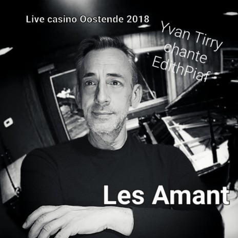 Les Amant (Live at Casino Oostende 2018) | Boomplay Music