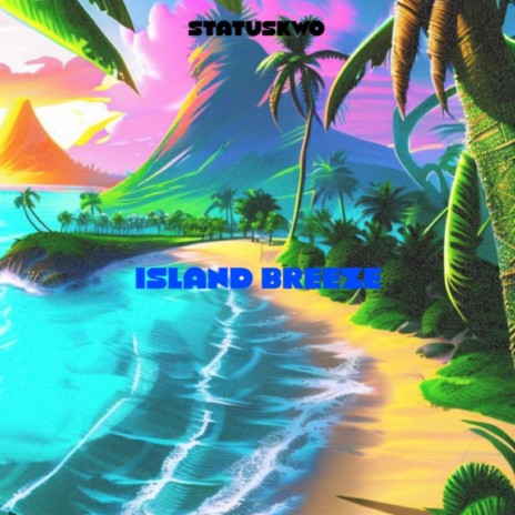 Island Breeze | Boomplay Music