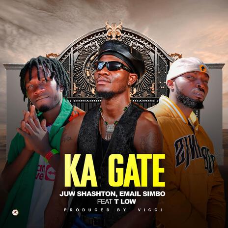 Ka Gate ft. Email Simbo & T-Low