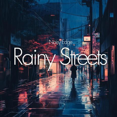 Rainy Streets | Boomplay Music