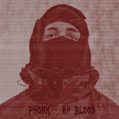 Phonk - My Blood | Boomplay Music