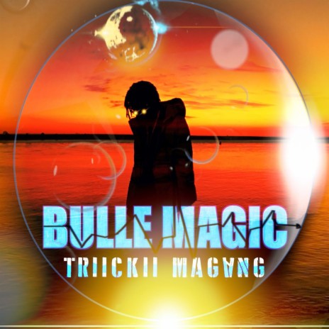 Bulle Magic | Boomplay Music