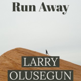 RUN AWAY