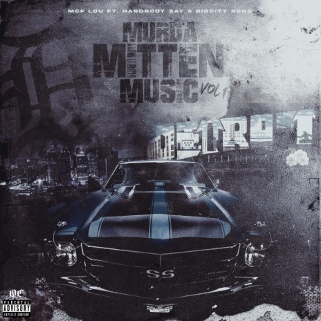 Murda Mitten Music, Vol. 1 ft. Zayy Frost & BigCity Renz | Boomplay Music