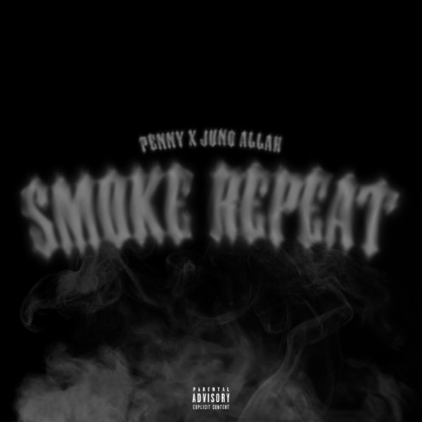 Smoke Repeat ft. Juno Allah
