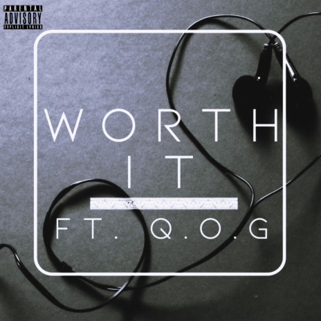 Worth It ft. Q.O.G | Boomplay Music