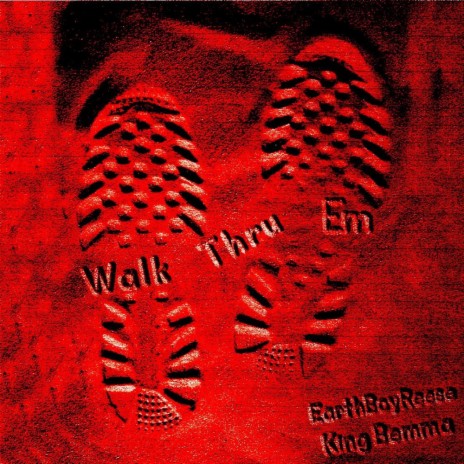 Walk Thru Em ft. KingBemma | Boomplay Music