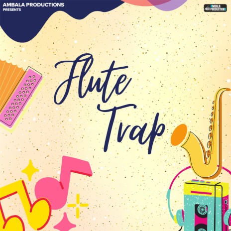 Flute Trap | Boomplay Music