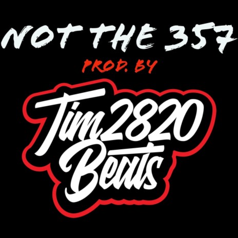 NOT THE 357 | Boomplay Music