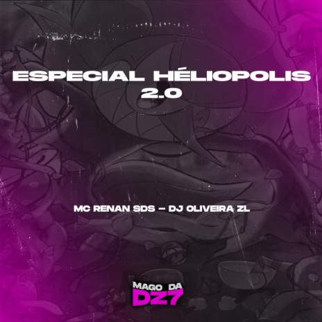 ESPECIAL HÉLIOPOLIS 2.0 TO COMENDO AS CATARINA ft. DJ ØLIVEIRA ZL | Boomplay Music