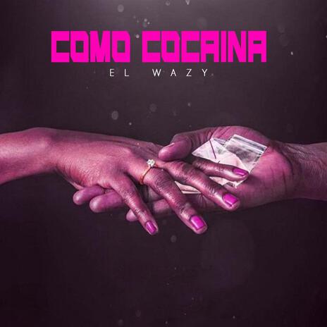 Como Cocaina | Boomplay Music