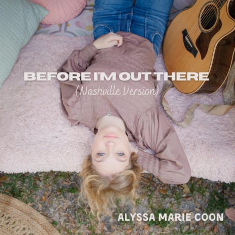 Before I'm Out There (Nashville Version) | Boomplay Music