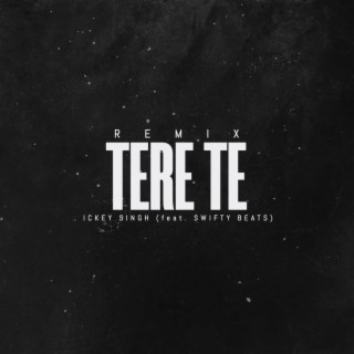 Tere Te (Remix)