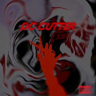 DC CUTTER lyrics | Boomplay Music