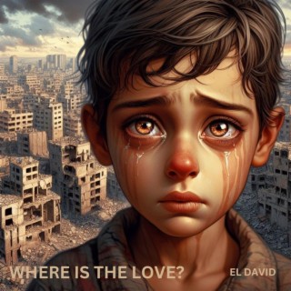 WHERE IS THE LOVE?