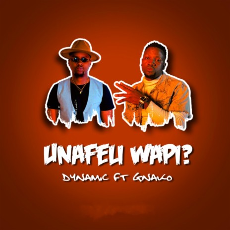 Unafeli Wapi (feat. G-Nako) | Boomplay Music