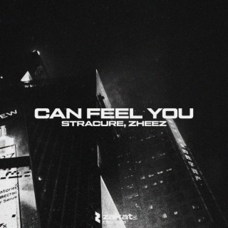 CAN FEEL YOU