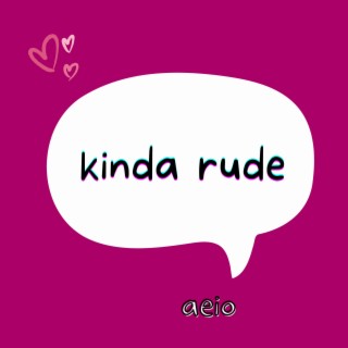 kinda rude lyrics | Boomplay Music