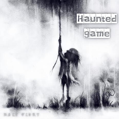 Haunted game | Boomplay Music