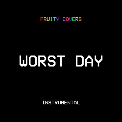 Worst Day (Instrumental) | Boomplay Music