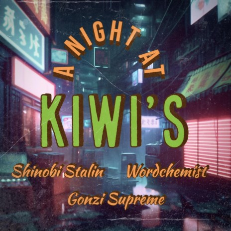A Night At Kiwi's ft. Shinobi Stalin & Wordchemist | Boomplay Music