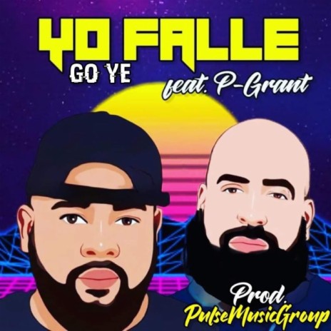 Yo Falle (feat. P-Grant) | Boomplay Music