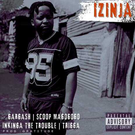 IZINJA (Gratitude Remix) ft. Scoop Magogogo, Inkinga The Trouble, Trigga & Gratitude | Boomplay Music